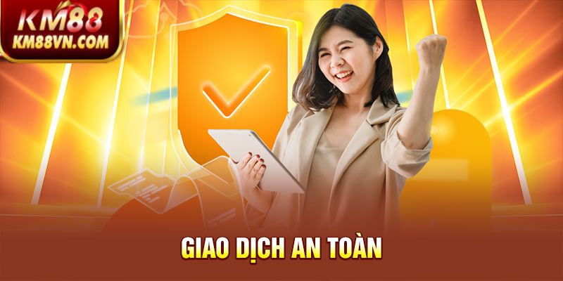 Giao dịch an toàn km88