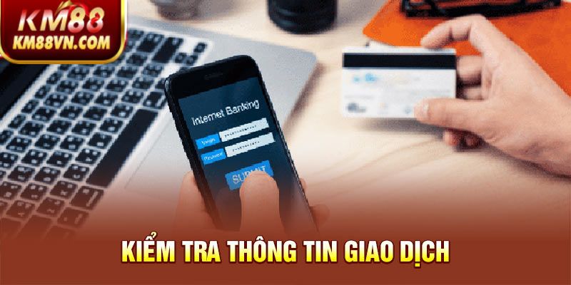 Kiểm tra thông tin giao dịch