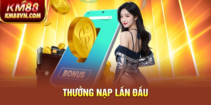 Thưởng nạp lần đầu